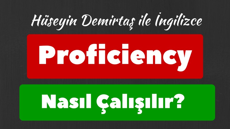 Proficiency Dersleri - İngilizce Yeterlilik Sınavı