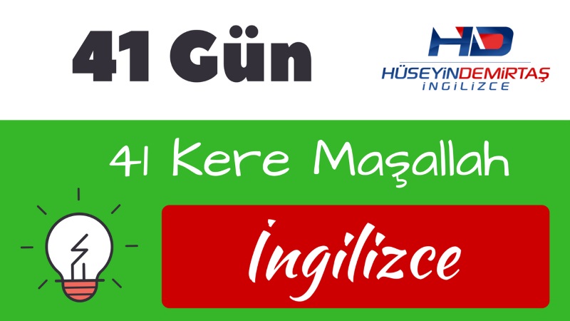 41 Gün İngilizce 41 Kere Maşallah
