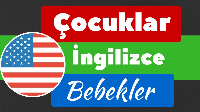 Bebekler & Çocuklar için İngilizce