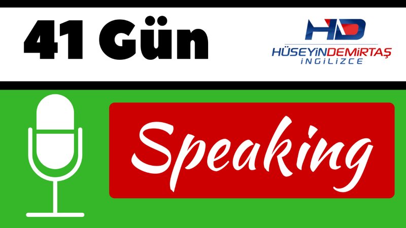 41 Gün Speaking