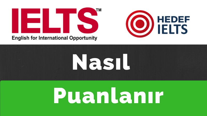 IELTS Nasıl Puanlanır & Hesaplanır