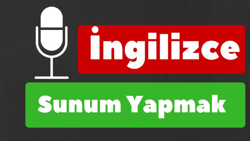 İngilizce Sunum Nasıl Yapılır?