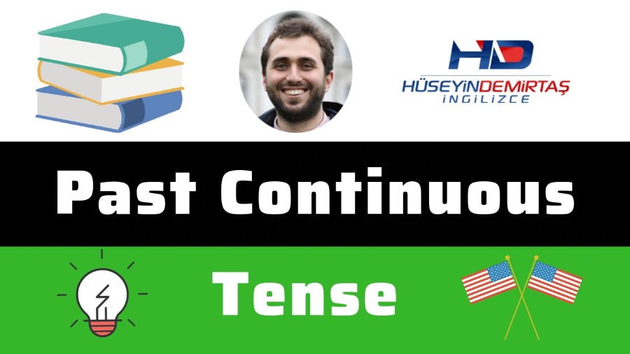 İngilizce Past Continuous Tense Nedir, Nasıl Kullanılır & Konu Anlatımı