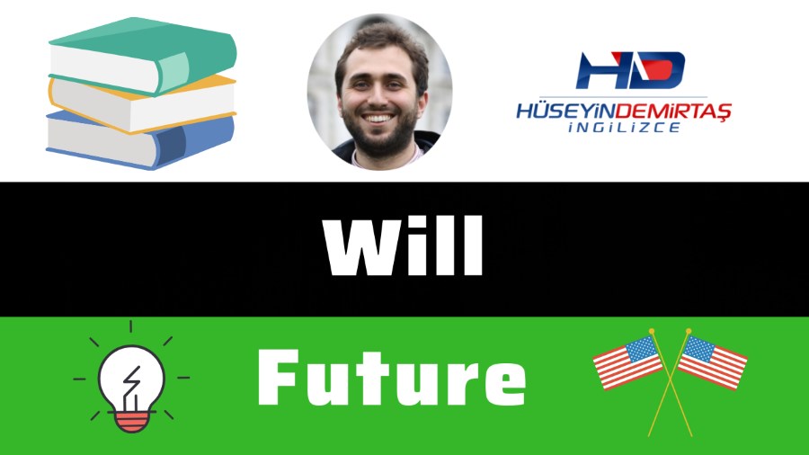 Will - Future - İngilizce Gelecek Zaman