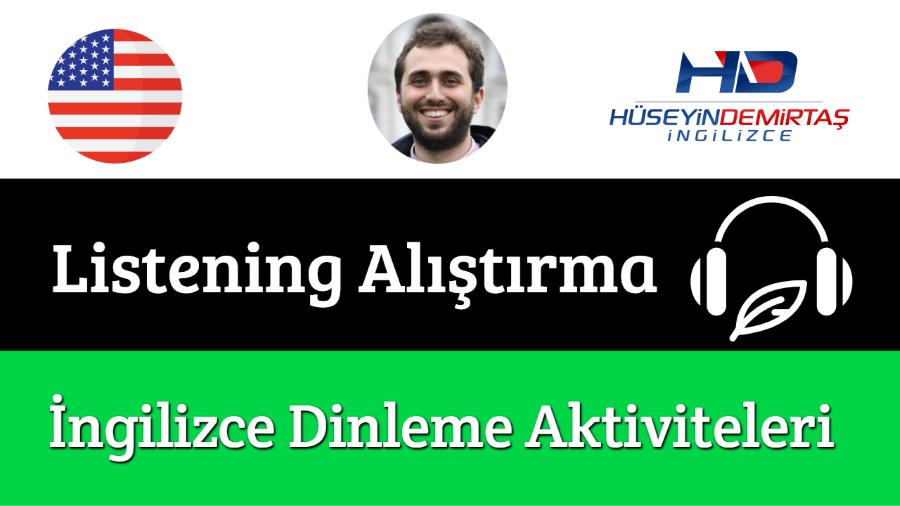 Listening Alıştırmaları: İngilizce Dinleme Aktiviteleri