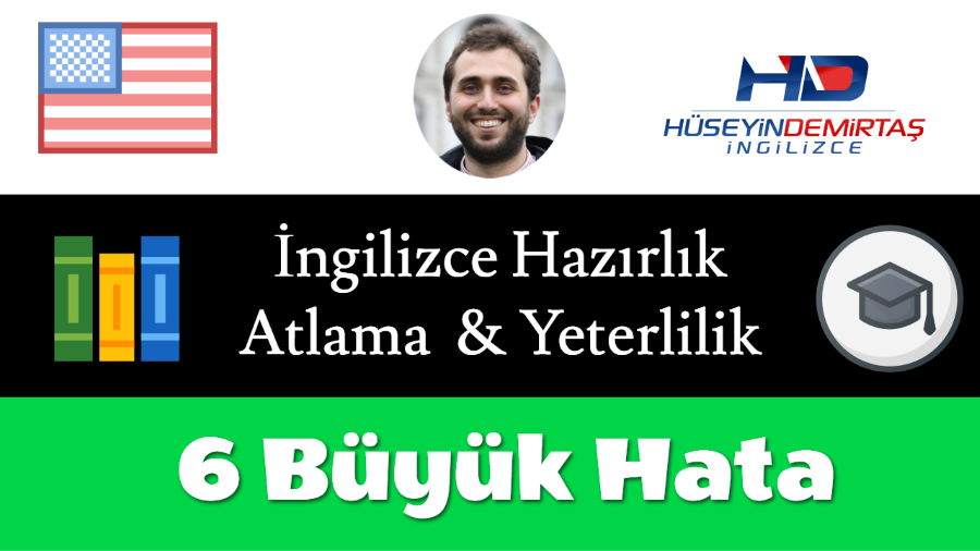 İngilizce Hazırlık Sınıfı Öğrencilerinin Yaptığı 6 Büyük Hata & Tavsiyeler