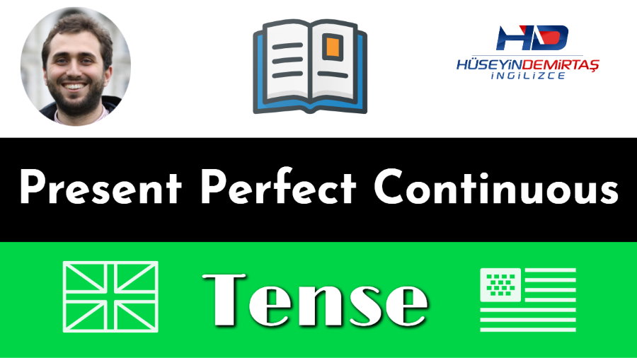 İngilizce Present Perfect Continuous Tense Nedir, Nasıl Kullanılır & Konu Anlatımı