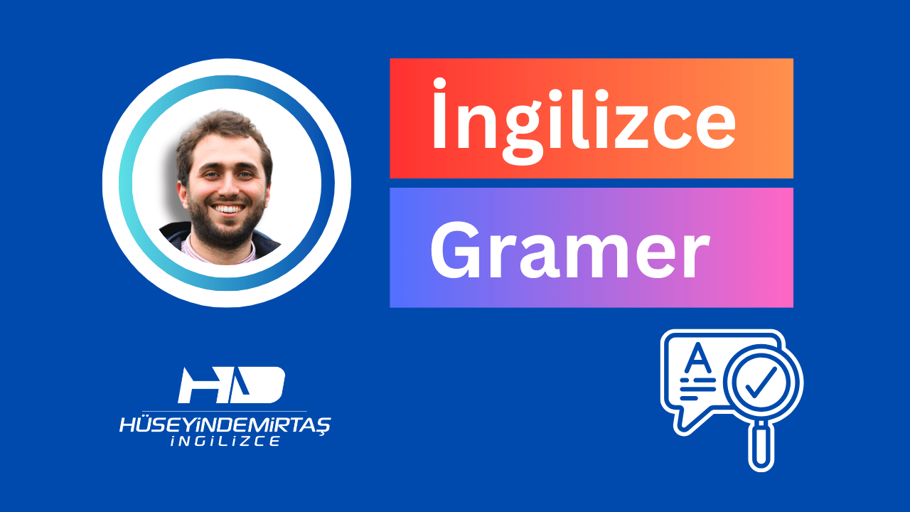İngilizce Gramer Dersleri & Konu Anlatımı