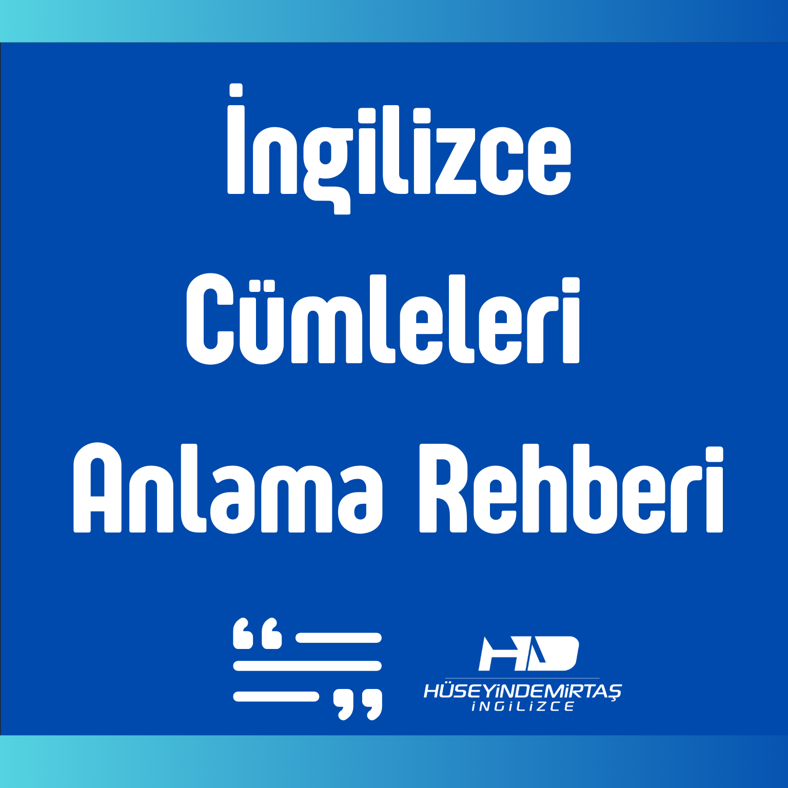 İngilizce Cümleleri Anlama Rehberi