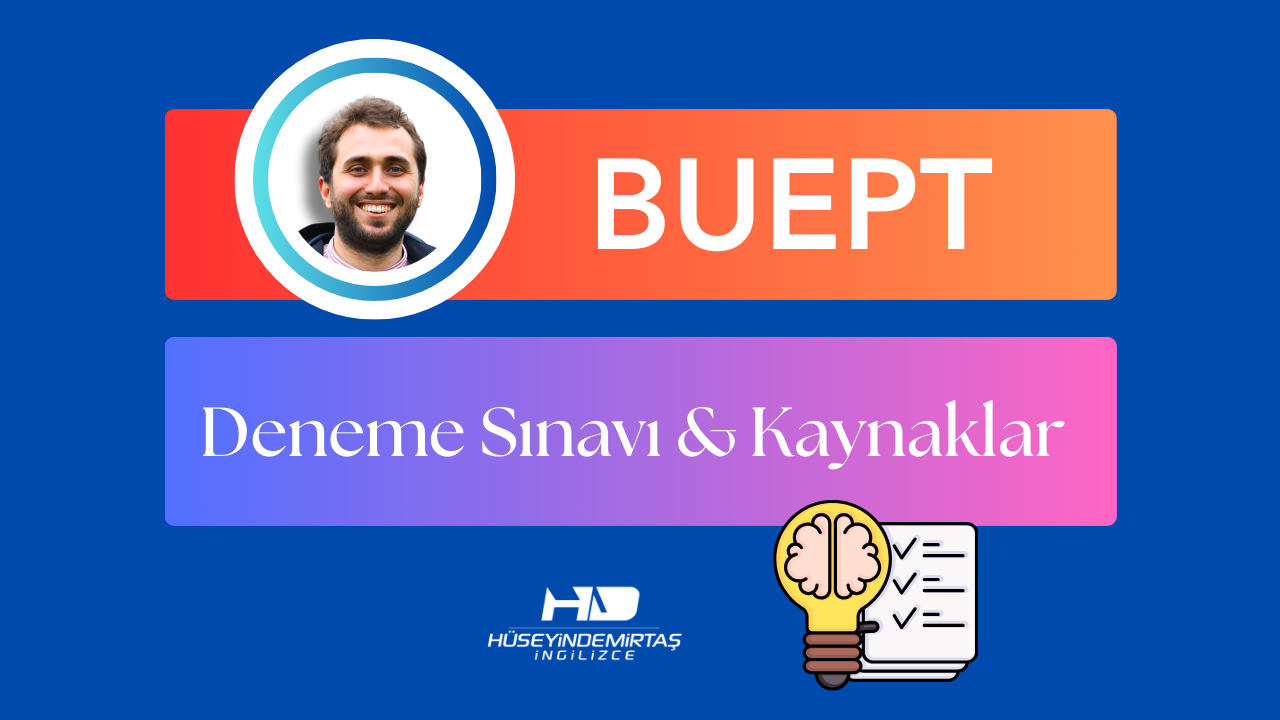 BUEPT - Boğaziçi Üniversitesi İngilizce Yeterlilik Sınavı için Denemeler & Kaynaklar
