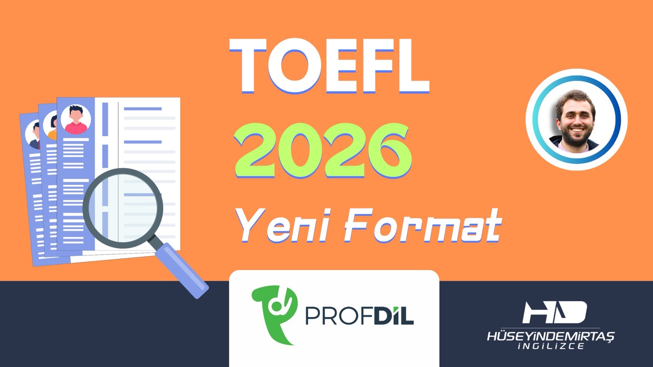 TOEFL 2026 Yeni Sınav Formatı & Örnek Sorular